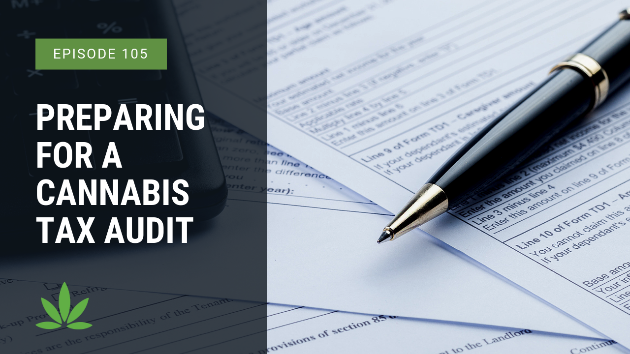 Preparing for a Cannabis Tax Audit