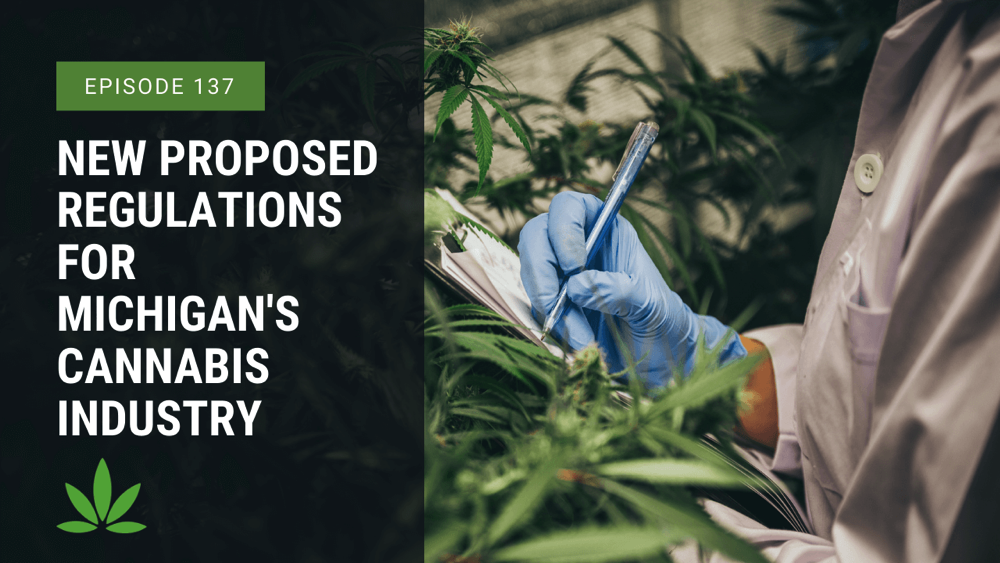 New Proposed Regulations for Michigan's Cannabis Industry