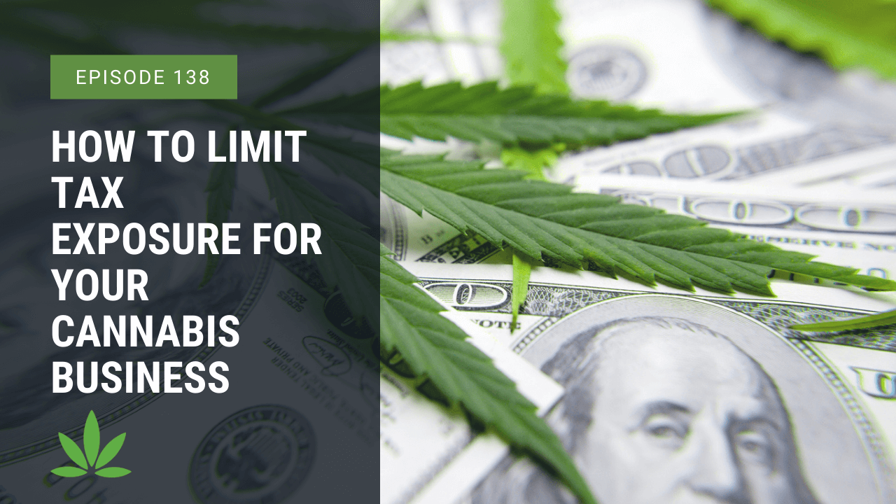 How to Limit Tax Exposure for Your Cannabis Business