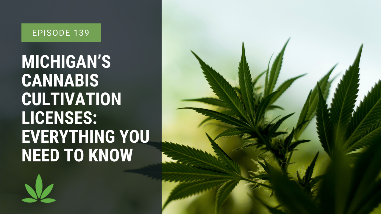 Michigan’s Cannabis Cultivation Licenses: Everything You Need to Know